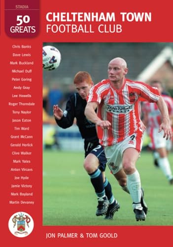 Cheltenham Town Football Club: 50 Greats