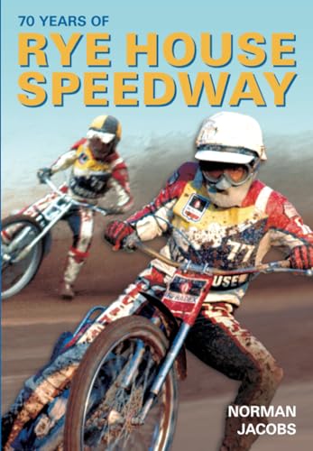 70 Years of Rye House Speedway
