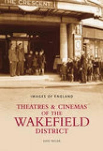 Theatres & Cinemas of Wakefield 