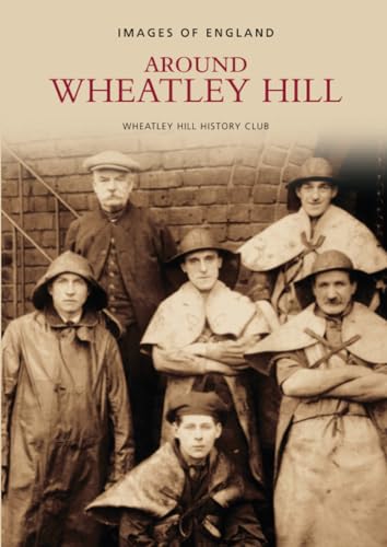 Around Wheatley Hill: Images of England