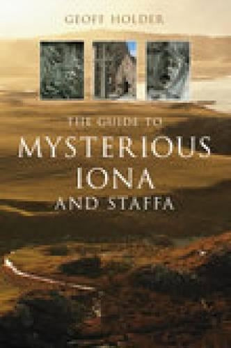 The Guide to Mysterious Iona and Staffa