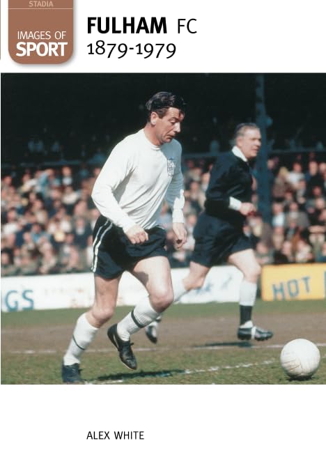 Fulham Football Club 1879-1979: Images of Sport
