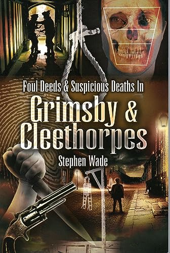 Foul Deeds  Suspicious Deaths in Warwickshire