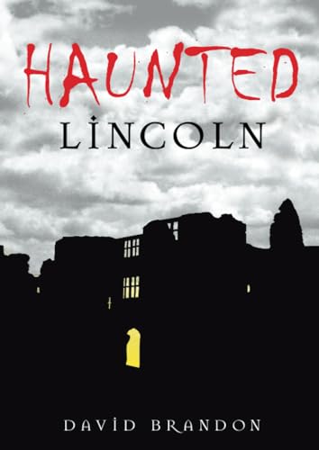 Haunted Lincoln