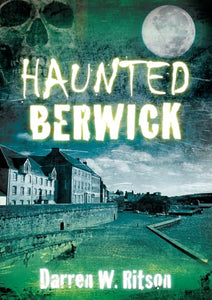 Haunted Berwick 