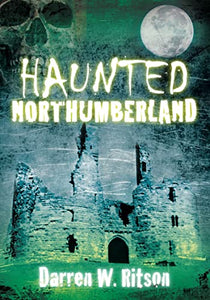 Haunted Northumberland 