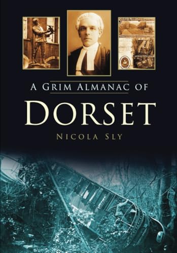 A Grim Almanac of Dorset