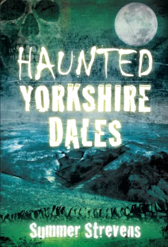 Haunted Yorkshire Dales