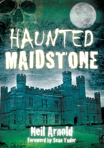Haunted Maidstone