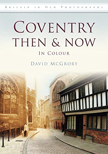Coventry Then & Now