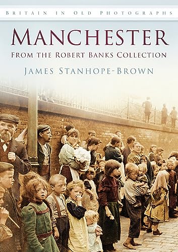 Manchester: From the Robert Banks Collection