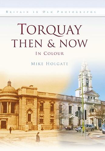 Torquay Then & Now