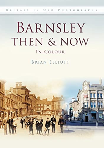Barnsley Then & Now
