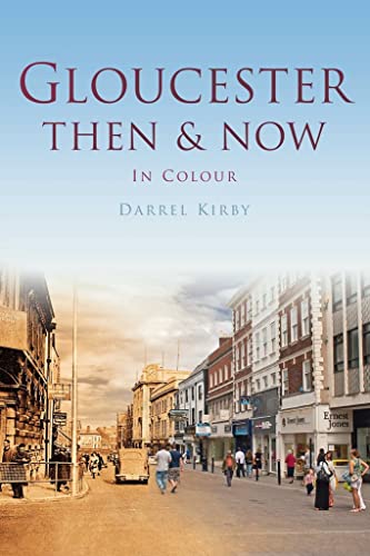 Gloucester Then & Now