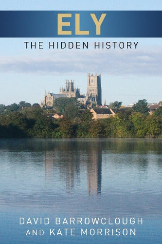 Ely: The Hidden History