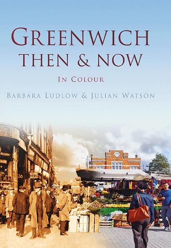 Greenwich Then & Now