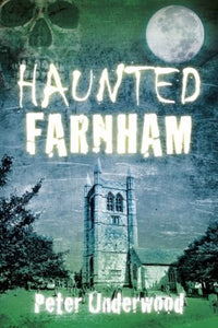 Haunted Farnham 