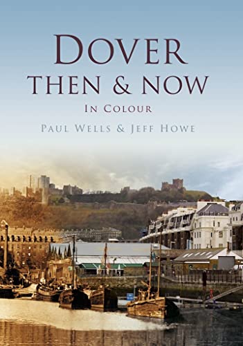 Dover Then & Now