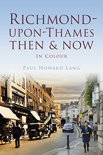 Richmond-upon-Thames Then & Now