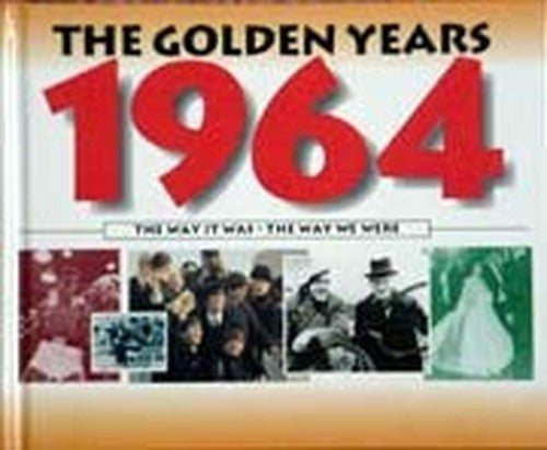 The Golden Years: 1964 (The Golden Years)