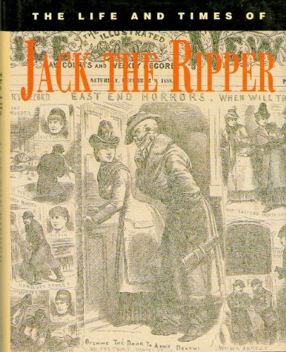 The Life and Times of Jack the Ripper