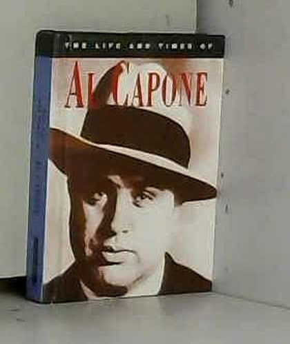 The Life and Times of Al Capone