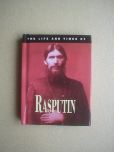 The Life and Times of Rasputin