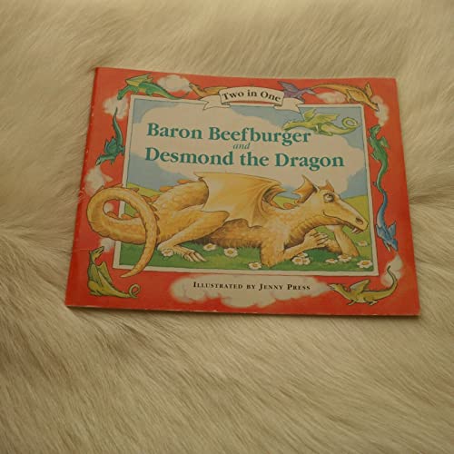 Two In One. Baron Beefburger And Desmond The Dragon