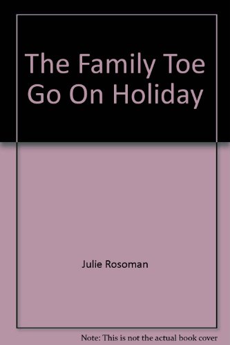 Family Toe Go on Holiday