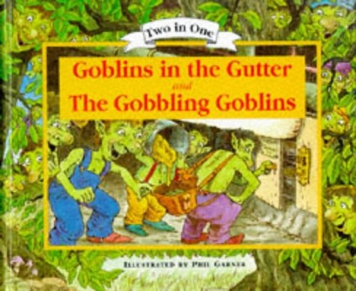 Goblins in the Gutter