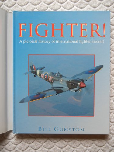 Fighter! A Pictorial History of International Fighter Aircraft