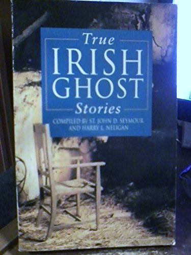 True Irish Ghost Stories
