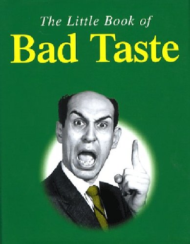 The Little Book of Bad Taste