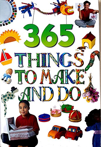 365 Things to Make and Do