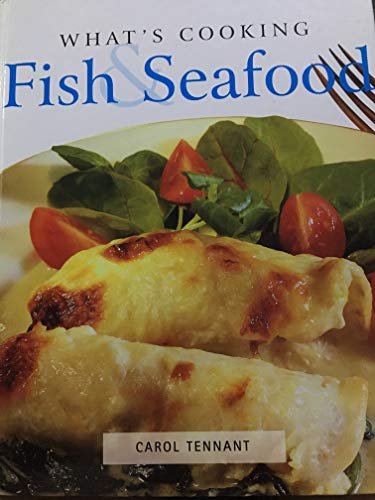 WHAT'S COOKING - FISH AND SEAFOOD