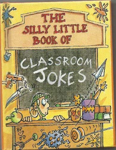 The Silly Little Book of Classroom Jokes
