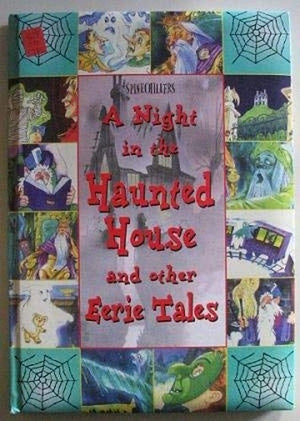 A Night in the Haunted House and Other Eerie Tales
