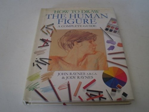 How to Draw the Human Figure : A Complete Guide