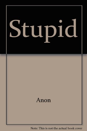 Stupid