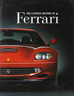 Ultimate History of Ferrari