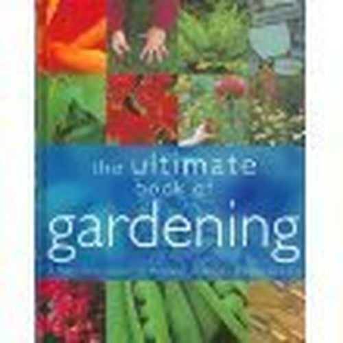 The Ultimate Gardening Book