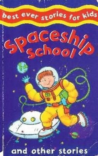Spaceship School and Other Stories