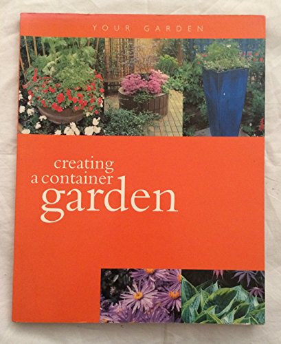 Creating a Container Garden (Your Garden)