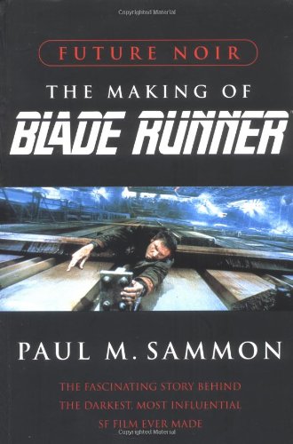 Future Noir: The Making of Blade Runner