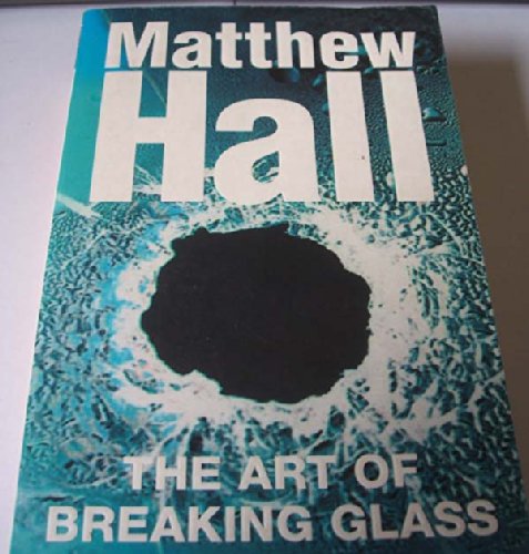 The Art of Breaking Glass