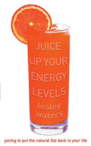 Juice Up Your Energy Levels 