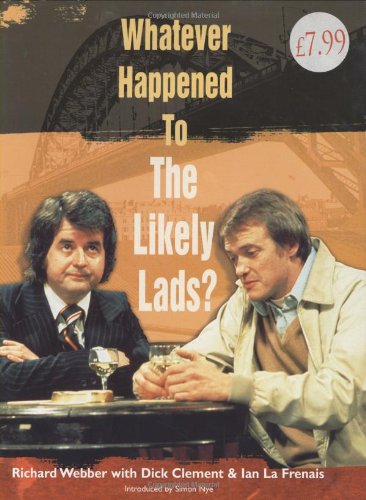 "Whatever Happened to the Likely Lads?"