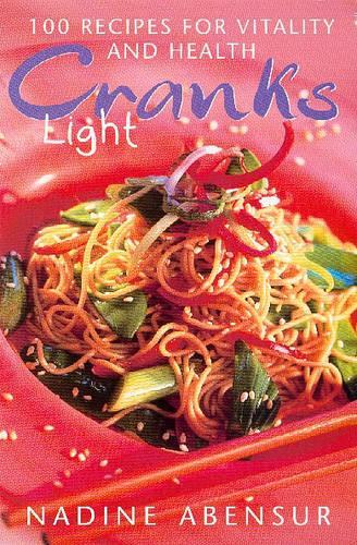 Cranks Light: 100 Recipes For Health And Vitality