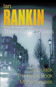 Ian Rankin: Three Great Novels 