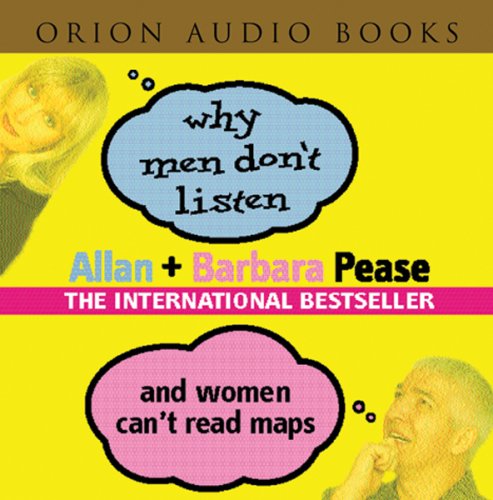 Why Men Don't Listen & Women Can't Read Maps